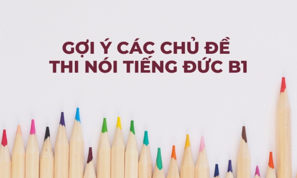 Chủ đề thi nói tiếng Đức B1 – kì thi tiếng Đức ECL